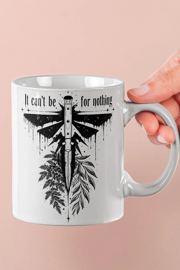 It Can’t Be For Nothing Ateşböceği The Last of Us Fan Art Kupa