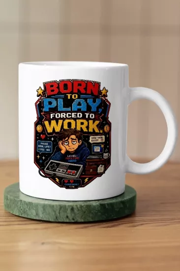 Born To Play Forced To Work Versiyon 1 Piksel Art Tasarım Kupa